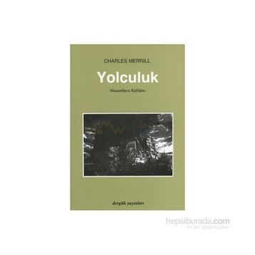 YOLCULUK MASUMLARIN KATLİÂMI - CHARLES MERRILL