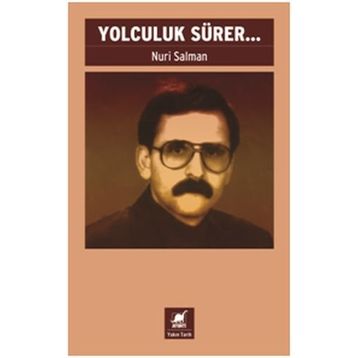 Yolculuk Sürer... - Nuri Salman