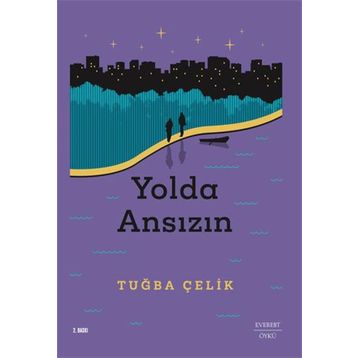 Yolda Ansızın - Tuğba Çelik
