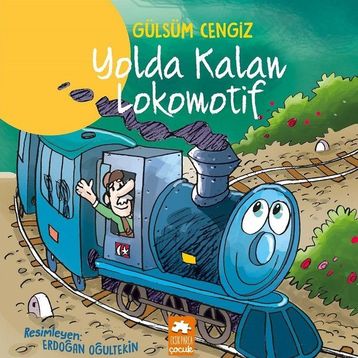 Yolda Kalan Lokomotif - Gülsüm Cengiz