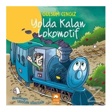 Yolda Kalan Lokomotif - Gülsüm Cengiz