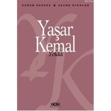 YOLDA - YAŞAR KEMAL