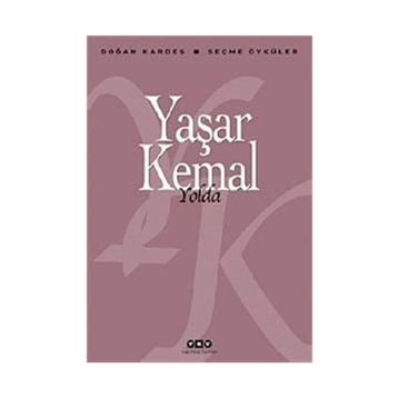 YOLDA - YAŞAR KEMAL