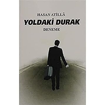 Yoldaki Durak - Hasan Atilla