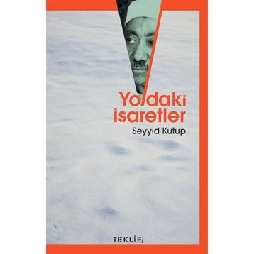 YOLDAKI İŞARETLER - SEYYID KUTUP