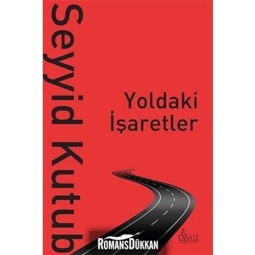 YOLDAKI İŞARETLER - SEYYID KUTUP