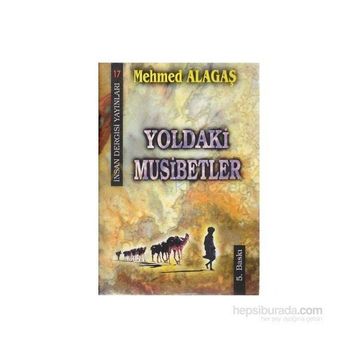YOLDAKI MUSIBETLER - MEHMET ALAGAŞ
