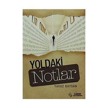 YOLDAKI NOTLAR - YAVUZ BAYSAN