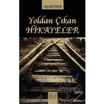 Yoldan Çıkan Hikayeler - Hasan Eren