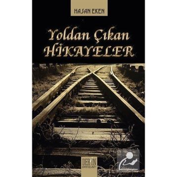 Yoldan Çıkan Hikayeler - Hasan Eren