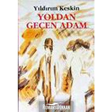 YOLDAN GEÇEN ADAM - YILDIRIM KESKIN