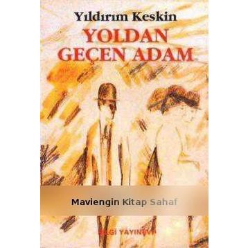 YOLDAN GEÇEN ADAM - YILDIRIM KESKIN