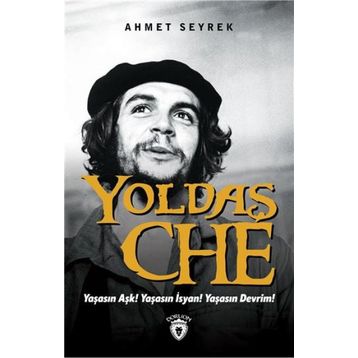 Yoldaş Che - Ahmet Seyrek