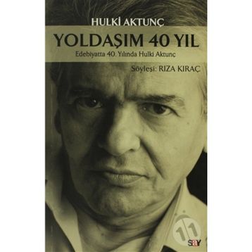 Yoldaşım 40 Yıl - Hulki Aktunç