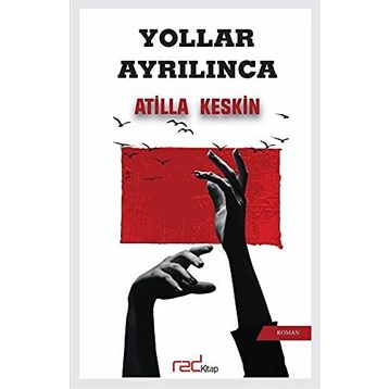 Yollar Ayrılınca - Atilla Keskin