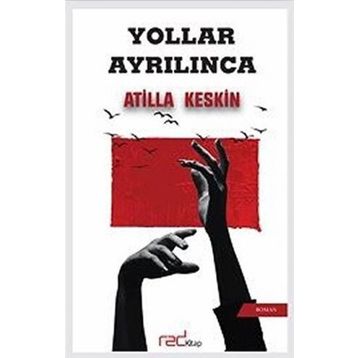Yollar Ayrılınca - Atilla Keskin