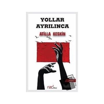 Yollar Ayrılınca - Atilla Keskin