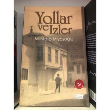 YOLLAR VE İZLER - MUSTAFA MİYASOĞLU
