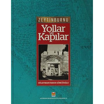 Yollar Ve Kapılar - Süleyman Faruk Göncüoğlu