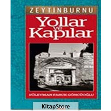 Yollar Ve Kapılar - Süleyman Faruk Göncüoğlu