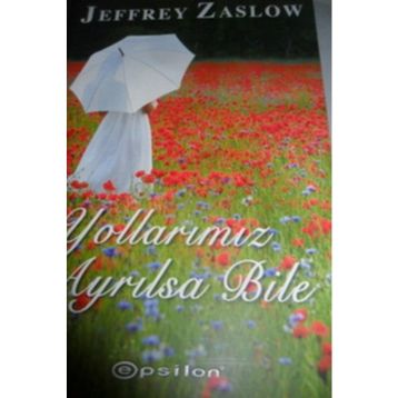 YOLLARIMIZ AYRILSA BILE - JEFFREY ZASLOW