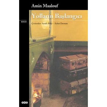 Yolların Başlangıcı - Amin Maalouf