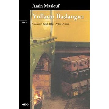 Yolların Başlangıcı - Amin Maalouf