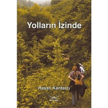 YOLLARIN İZİNDE - HASAN KANTARCI