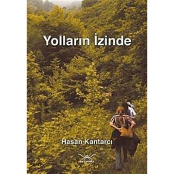 YOLLARIN İZİNDE - HASAN KANTARCI