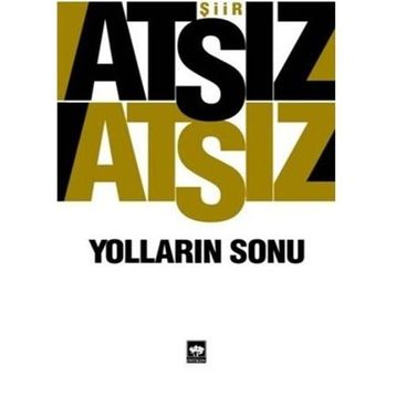 Yolların Sonu - Hüseyin Nihal Atsız