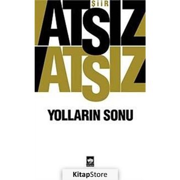 Yolların Sonu - Hüseyin Nihal Atsız