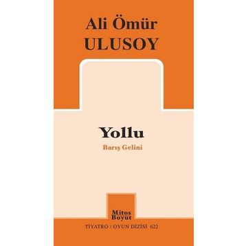 Yollu-Barış Gelini - Ali Ömür Ulusoy