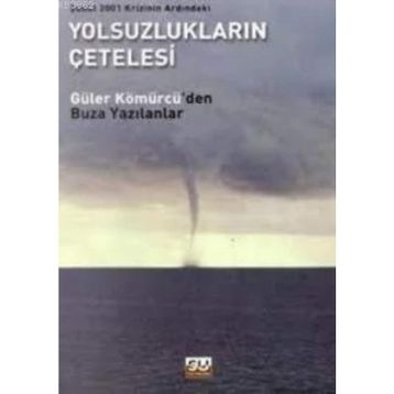 YOLSUZLUĞUN ÇETELESİ - GÜLER KÖMÜRCÜ