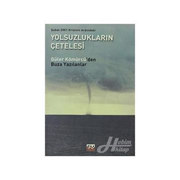 YOLSUZLUĞUN ÇETELESİ - GÜLER KÖMÜRCÜ
