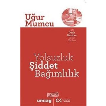 YOLSUZLUK ŞİDDET BAĞIMLILIK - UĞUR MUMCU