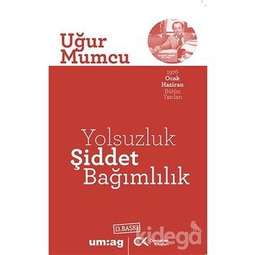 YOLSUZLUK ŞİDDET BAĞIMLILIK - UĞUR MUMCU