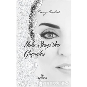 Yolu Sevgi’den Geçenler - Sevgi Soluk