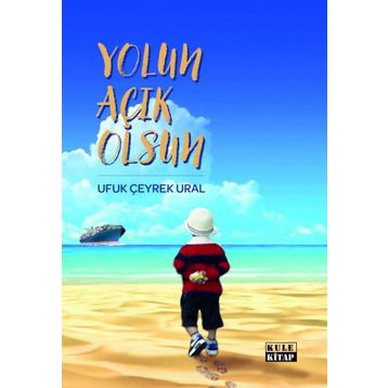 Yolun Açık Olsun Ufuk Çeyrek Ural