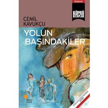 Yolun Başındakiler - Cemil Kavukçu