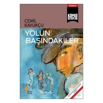 Yolun Başındakiler - Cemil Kavukçu