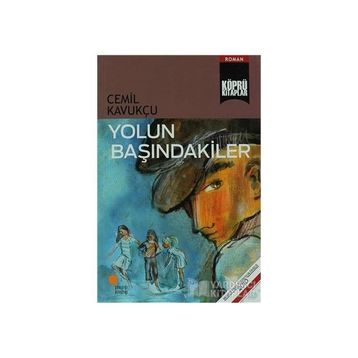Yolun Başındakiler - Cemil Kavukçu