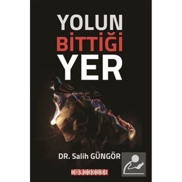 Yolun Bittiği Yer - Salih Güngör