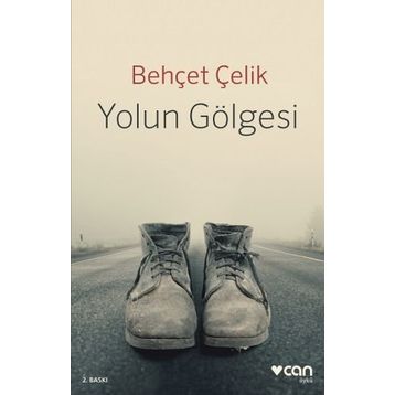 Yolun Gölgesi - Behçet Çelik