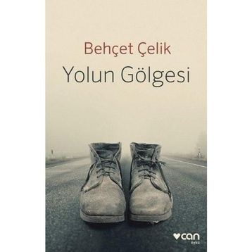 Yolun Gölgesi - Behçet Çelik