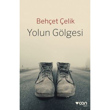 Yolun Gölgesi - Behçet Çelik