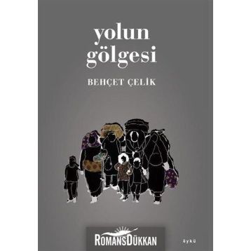 Yolun Gölgesi - Behçet Çelik
