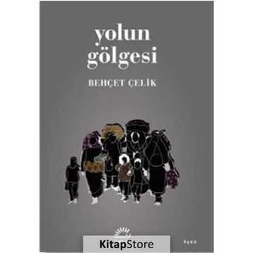 Yolun Gölgesi - Behçet Çelik