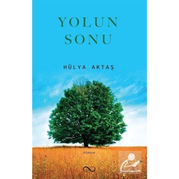 Yolun Sonu Hülya Aktaş