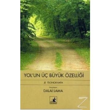 YOL'UN ÜÇ BÜYÜK ÖZELLİĞİ JE TSONGKHAPA - DALAI LAMA