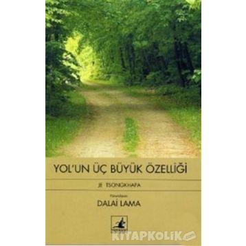 YOL'UN ÜÇ BÜYÜK ÖZELLİĞİ JE TSONGKHAPA - DALAI LAMA